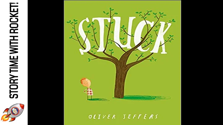 STUCK - OLIVER JEFFERS - STORY TIME READ ALOUD FOR...