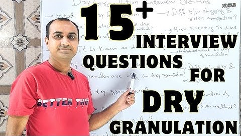 15 Freshers Dry Granulation Interview Questions | Production Job Interview Questions
