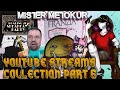 Mister metokur  youtube streams collection part 6