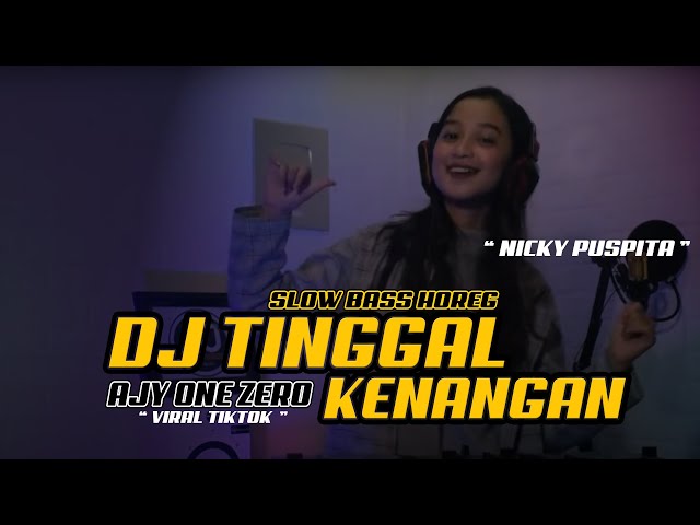 DJ TINGGAL KENANGAN VERSI AJY ONE ZERO || nicky mungil class=