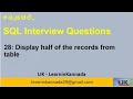 SQL Interview Prep - Display half of the records from table - LiK LearninKannada