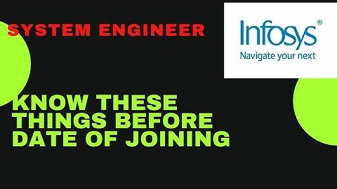 KNOW THESE THINGS BEFORE DATE OF JOINING | INFOSYS | SYSTEM ENGINEER