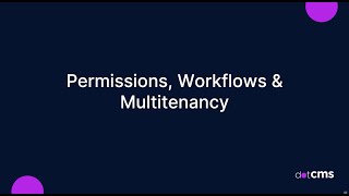Permissions, Workflows, and Multi-tenancy in dotCMS
