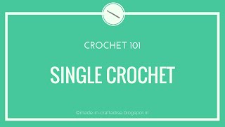 CROCHET 101: Crochet Basics {1} -For Absolute Beginners - Slip knot, Single Crochet, Finish