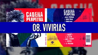 Video thumbnail of "Cadena Perpetua - "Vivirias"  (Largas Noches)"