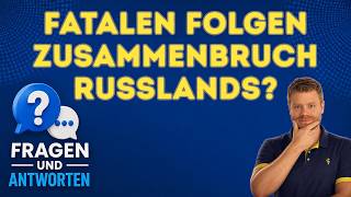 Welche fatalen Folgen hat der Zusammenbruch der russischen Wirtschaft?