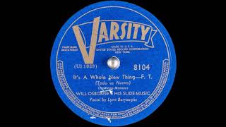 Will Osborne & His Slide Music - It's A Whole New Thing (1939)