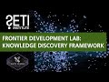 Seti live frontier development lab knowledge discovery framework