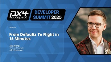 From Defaults To Flight in 15 Minutes - Alex Klimaj, ARK Electronics