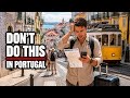 🇵🇹 Mistakes Tourists Make in Portugal | What NOT to Do
