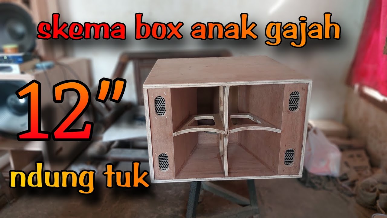 Skema box speaker model anak gajah brewogg custom ndung tuk 12 inch