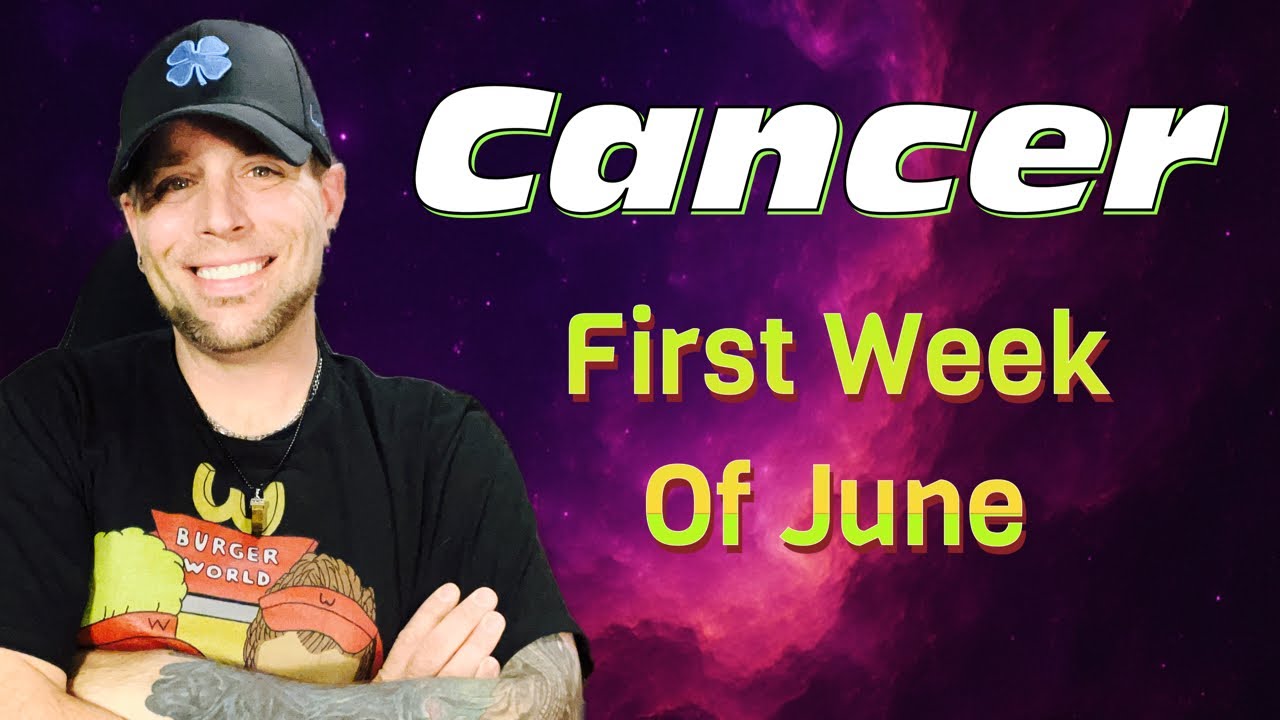 Cancer | They REALLY Want To Talk To You | First Week of June
