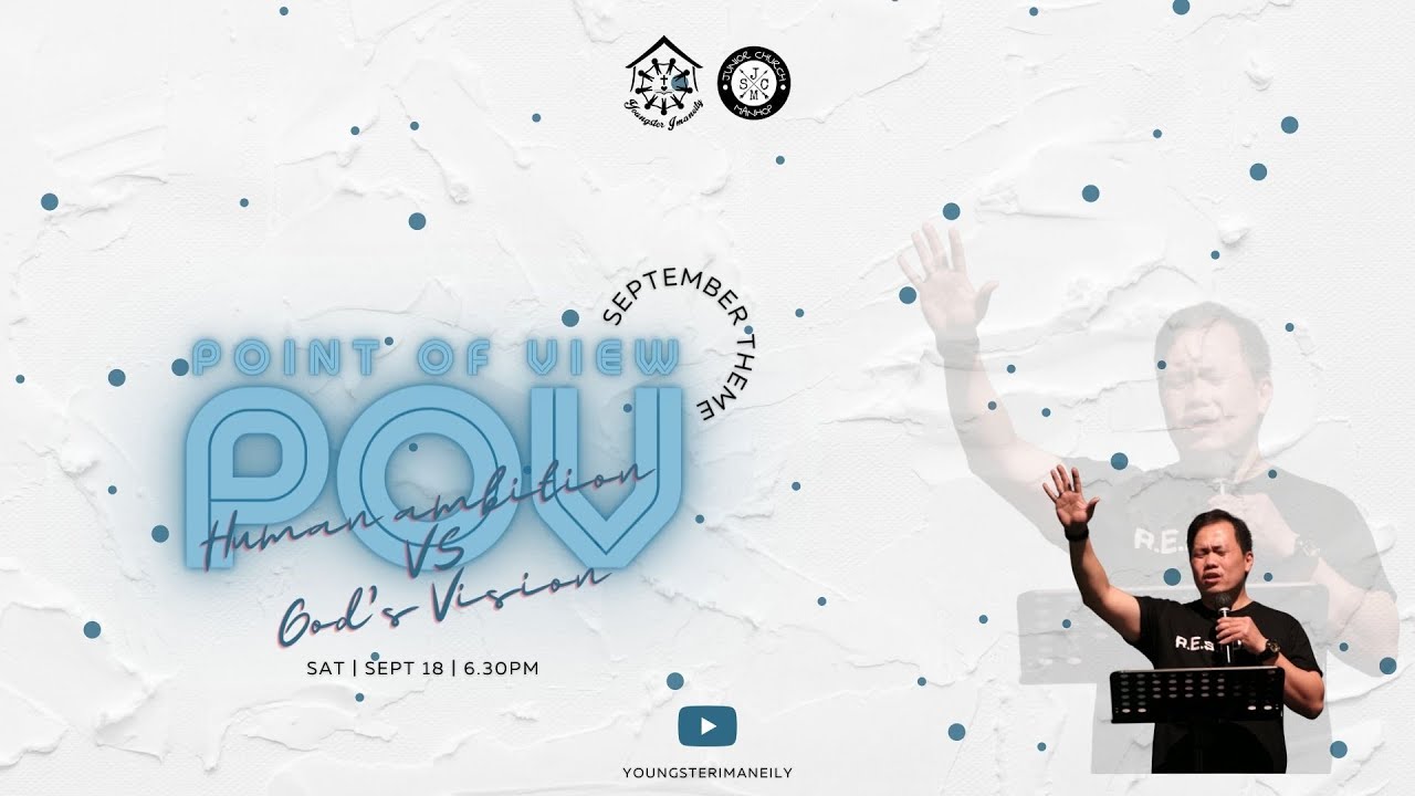 POV : HUMAN AMBITION VS GOD'S VISION | YIJC SERVICE 18 SEPTEMBER 2021