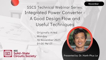 Integrated Power Converter - A Good Design Flow and Useful Techniques; SSCS Technical Webinar Series