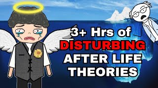 3+ Hours of Disturbing Afterlife Theories Iceberg Explained