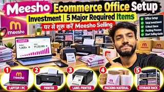 Meesho Ecommerce Office Setup 2026 🔥 5 Major Items & Total Investment | How To Start Meesho Selling