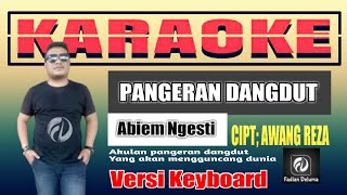 KARAOKE PANGERAN DANGDUT ABIEM NGESTI | DANGDUT KEYBOARD