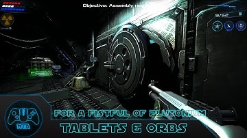 Dead Effect 2 - Mission 14: For A Fistful Of Plutonium - Tablets & Orbs Locations