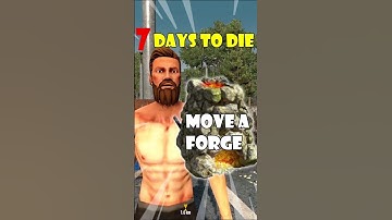 How to Move a Forge - 7 days to die