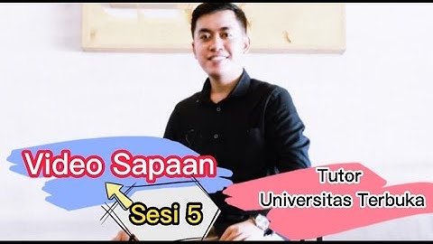 Video Sapaan Tutor Tutorial Online | Sesi 5 | Universitas Terbuka