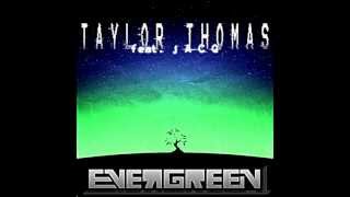 Taylor Thomas - Evergreen (feat jACQ)