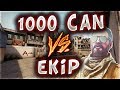 1000 CAN VS EKİP EFSANE 360 ATIYORUM AĞLADILAR !! (CS:GO)