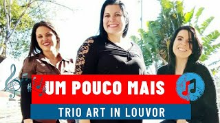 Video-Miniaturansicht von „UM POUCO MAIS |Trio Art in Louvor“
