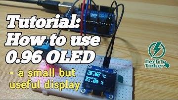 Tutorial: How to use 0.96 OLED - a small but useful display