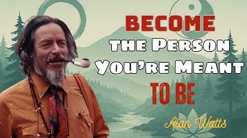 Becoming the One They Seek: A Journey Inward | Alan Watts