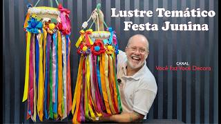 PASSO A PASSO DE COMO FAZER UM LUSTRE TEMÁTICO PARA DECORAÇÃO DE FESTA JUNINA