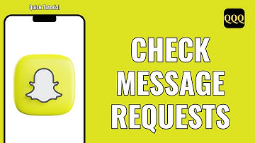 HOW TO CHECK MESSAGE REQUESTS ON SNAPCHAT WITHOUT BEING FRIENDS