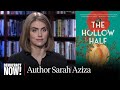 The Hollow Half Palestinian American Sarah Aziza On Gaza Generational Trauma Anorexia Exile The Hollow Half Palestinian American Sarah Aziza On Gaza Generational Trauma Anorexia Exile