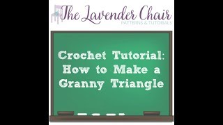 Crochet Tutorial: How to Make a Granny Triangle - The Lavender Chair Video by Dorianna Rivelli 1,367 views 5 years ago 7 minutes, 37 seconds
