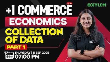 Plus One Commerce - Economics | Collection Of Data | PART 1 | Xylem Plus One Commerce