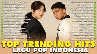 TRENDING TOP HITS LAGU POP VIRAL TIKTOK & SPOTIFY TERBARU INDONESIA - KUMPULAN MUSIK TERBAIK