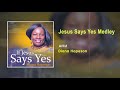 Diana hopeson  jesus says yes medley audio song  ghana music 2018