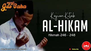 Gus Baha Kajian Kitab Al-Hikam - Hikmah 246 - 248