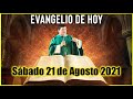 EVANGELIO DE HOY Sabado 21 de Agosto 2021 con el Padre Marcos Galvis