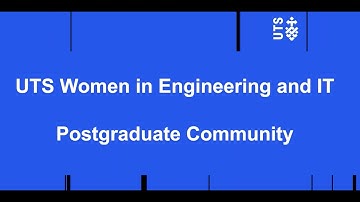 UTS Women in Engineering and IT Postgraduate community Part 1