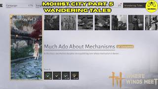 Mohist City Part 5 - Much Ado About Mechanisms Wandering Tales Where Winds Meet