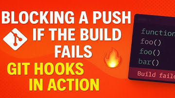 Blocking a Push if the Build Fails – Git Hooks in Action