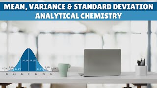 Mean, Variance, Standard Deviation & Relative Standard Deviation | Analytical Chemistry