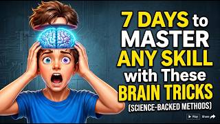How to Learn Any Skill in Just 7 Days (Backed by Science)