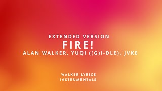 [EXTENDED] Fire! - Alan Walker, YUQI ((G)I-DLE), JVKE