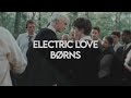 Drarry | Electric Love-Børns