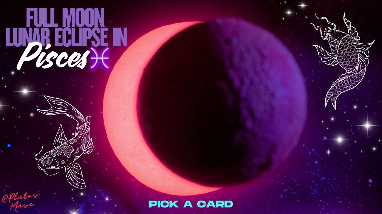 🌕♓General Messages For The Full Blood Moon Lunar Eclipse In Pisces♓🌕 ...
