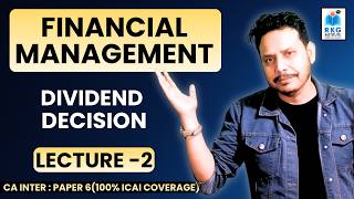 DIVIDEND DECISION - 2 | FINANCIAL MANAGEMENT | CA Inter Paper 6 | RKG Institute| ALI SIR