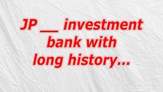 JP investment bank with long history (CodyCross Crossword Answer)