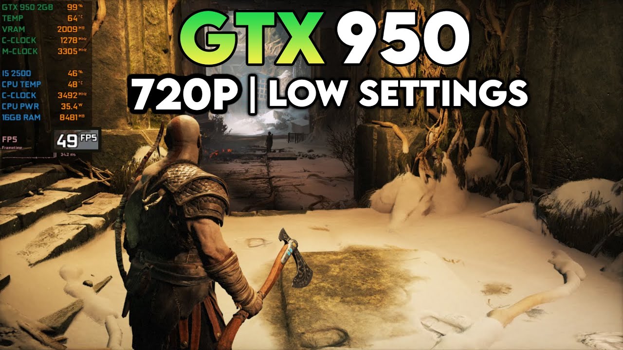 God Of War : GTX 950  + I5 2500 - 720p | Low Settings