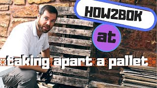 How to be OK: take apart a pallet